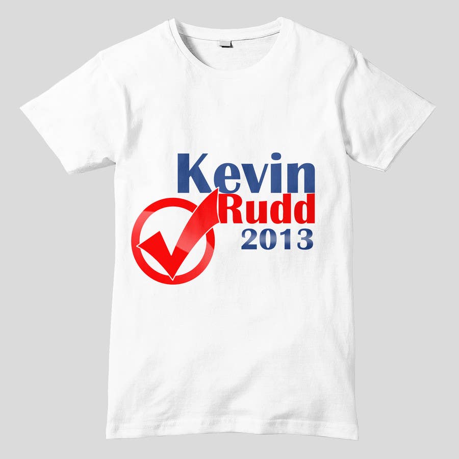 Intrarea #329 pentru concursul „                                                T-shirt Design for Help Former Australian Prime Minister Kevin Rudd design an election T-shirt!
                                            ”