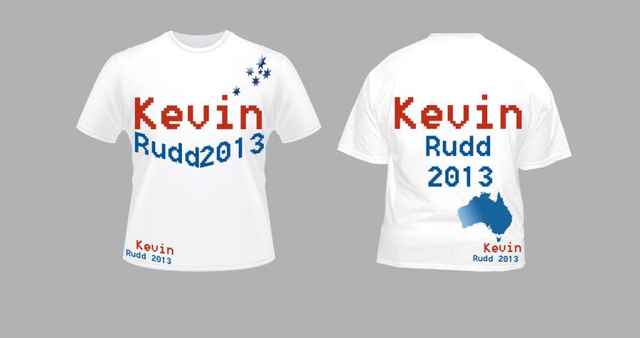 Contest Entry #400 for                                                 T-shirt Design for Help Former Australian Prime Minister Kevin Rudd design an election T-shirt!
                                            