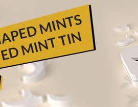 #16 untuk Design a Mint tin banner oleh owlionz786