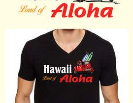 #115 dla Edit an existing T-Shirt Design: Hawaii Land of Aloha -- 3 przez dulhanindi