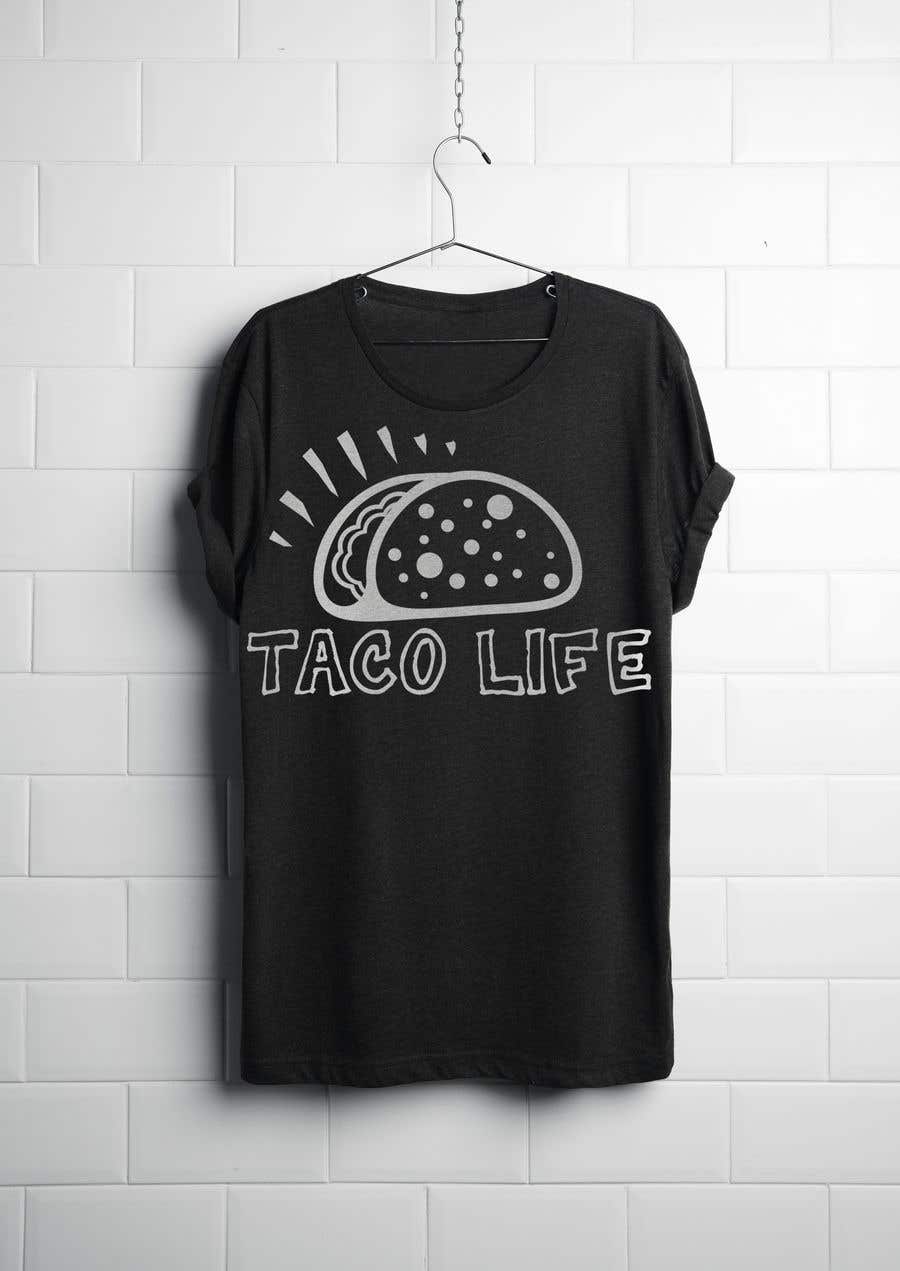 Contest Entry #2 for                                                 #TacoLife Shirt Design
                                            