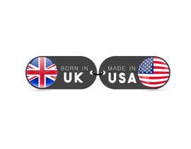 Číslo 25 pro uživatele Design a new &quot;Born in UK, Made in USA&quot; logo. od uživatele Sithuma