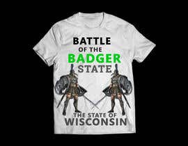 #25 untuk Battle of the Badger State - I need some Graphic Design for a tshirt design oleh DesignBOSS99