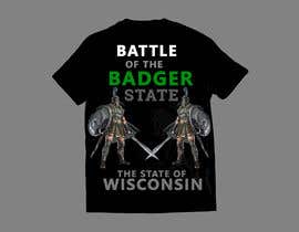 #26 untuk Battle of the Badger State - I need some Graphic Design for a tshirt design oleh DesignBOSS99