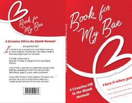 #42 cho Book for My Bae:  A Creative Fill-in-the-Blank Memoir - (The Perfect Gift for Him, Her, Valentines Day, Anniversaries, and Birthdays) bởi PPTORITO