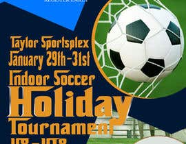 #2 URGENT Design a Flyer for Holiday Indoor Soccer Tournament részére mmzkhan által