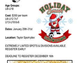 #10 for URGENT Design a Flyer for Holiday Indoor Soccer Tournament by BSweeney15