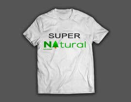 #87 for Tee Shirt &#039;SUPER Natural&#039; by tania8262