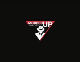 #20 para company name is MOBBED UP INC. Need a logo Think Chicago Mobster we do tv and movie shows and manage fighters for mma and boxing por yunitasarike1