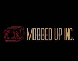 #11 for company name is MOBBED UP INC. Need a logo Think Chicago Mobster we do tv and movie shows and manage fighters for mma and boxing by pramanikmasud