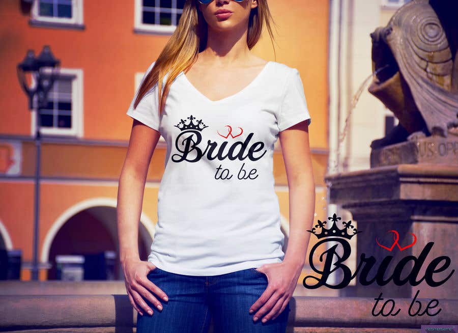 Participación en el concurso Nro.132 para                                                 Design a T-Shirt for the Bride
                                            