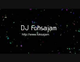 #35 for Intro avec effet spéciaux pour Dj foksajam video mix by pafhawks