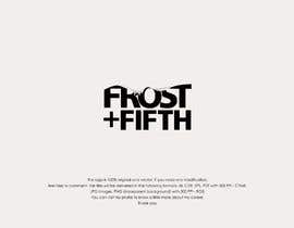 #205 for Design a Logo for &quot; FROST &amp; FIFTH &quot; by gustavosaffo