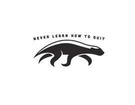 #7 for Honey Badger and the phrase “Never Learn How to Quit” by muskaannadaf