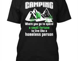 #130 dla Camping  T-shirt Design przez rrtraders