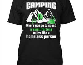 #133 dla Camping  T-shirt Design przez rrtraders