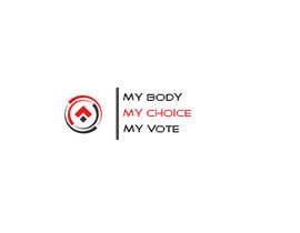 #98 for I need a logo with the following slogan 
My Body My Choice My Vote 
It needs to be in shades of red and purple and feature a woman’s hand/woman voting at a ballot box.
Want the image to have feminine appeal. by subornatinni
