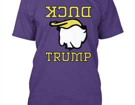 Nro 12 kilpailuun Duck Trump T shirt contest käyttäjältä murad11