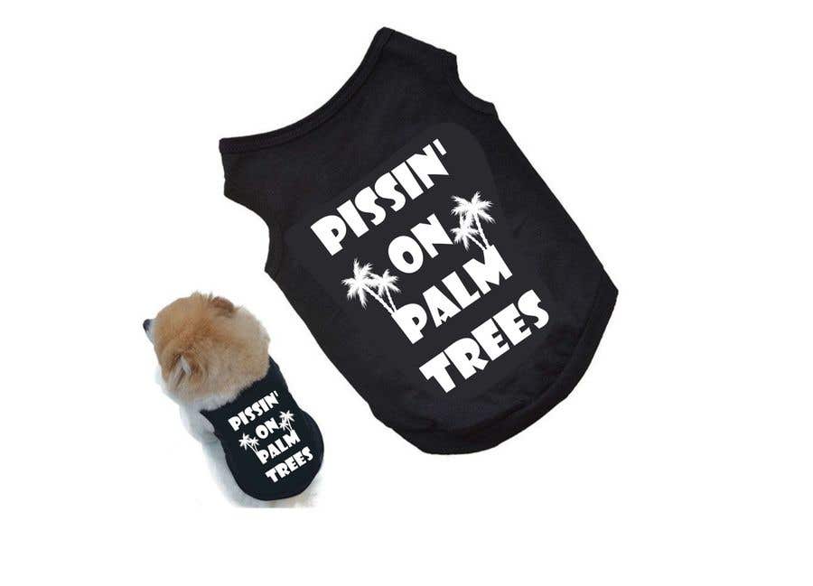 Bài tham dự cuộc thi #15 cho                                                 Create "Pissin' on Palm Trees" Dog Shirt design
                                            