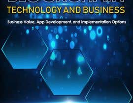 #62 para Create a Front Book Cover Image about Blockchain Technology &amp; Business por faizulhassan1