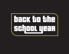 #6 pёr Tee Shirt Design Back to the school year nga Nayim95