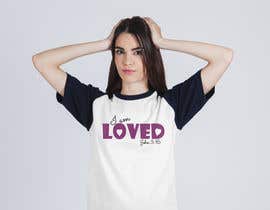 #4 untuk &quot;I am Loved&quot; GIRLS Tshirt oleh flammynga