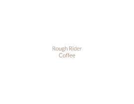 #27 for Rough Rider Coffee Photo Shop Pictures av iambedifferent