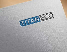 #209 for Titan Eco Logo by lock123