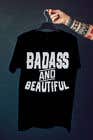 #148 Design a Badass T-Shirt for Women!!! részére aliahmedsumon által