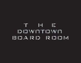 #7 dla Need Crisp/Clean Business logo designed for cleint &quot;The Downtown Board Room&quot; przez hezbul