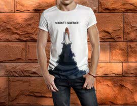 #71 para Rocket Science Graphic T-Shirt Design de SajeebRohani