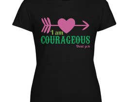 #50 pentru &quot;I am Courageous. Deut 31:6&quot; - GIRLS Tshirt Design de către gmsuruj001