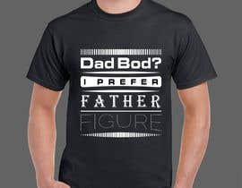#69 för Create a t-shirt design - Father Figure av hossaingpix