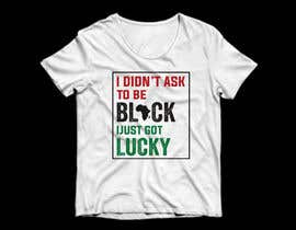 #56 for T-Shirt designs for pro-black/african american store av Prithula