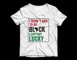 #60 for T-Shirt designs for pro-black/african american store av Prithula