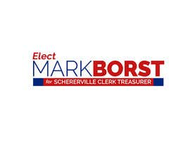 #8 สำหรับ Elect Mark Borst for Schererville Clerk - Treasurer โดย tisirtdesigns