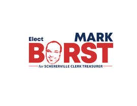 tisirtdesigns tarafından Elect Mark Borst for Schererville Clerk - Treasurer için no 9