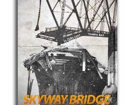 #120 para Movie poster Design Contest - Skyway Bridge Disaster Documentary de IslamNasr07