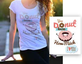#53 Design a T-shirt - Valentine’s Day Donut részére jenidesign által