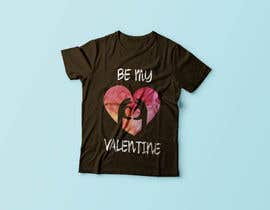 ahmedgameel777 tarafından Valentine Shirt Design için no 39