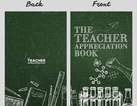 #23 para Teacher Book Cover Contest por madartboard