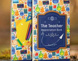 #28 for Teacher Book Cover Contest by sbh5710fc74b234f