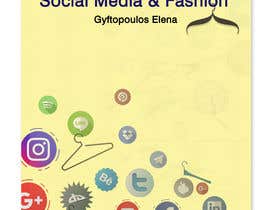 #16 dla Create the cover my thesis in : Social Media &amp; Fashion przez maiiali52