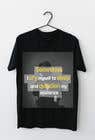 #40 para Design a t-shirt typography with realistic image for a black t-shirt. de TausifBinAziz