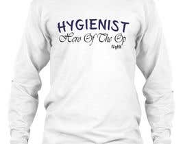 Nro 17 kilpailuun T-shirt design for hygienist day käyttäjältä Tdesign19