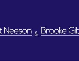 virginijabe tarafından Design a Logo for BRETT NEESON &amp; BROOKE GIBSON için no 34