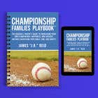 #45 untuk Book mockup for the Championship Families Playbook™ oleh warrenjoker