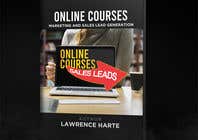 #37 for Create a Front Book Cover Image about Using Online Courses for Marketing and Sales Lead Generation by thedesignmedia