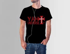 #10 for YAH UNIVERSE + ITY graphic design T-shirt the (+) should be the cross of Christ. af mamunhasan7gati