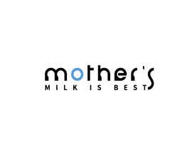 Newjoyet님에 의한 Mother&#039;s Milk is Best Logo Needed!을(를) 위한 #359